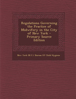 Regulations Governing the Practice of Midwifery in the City of New York