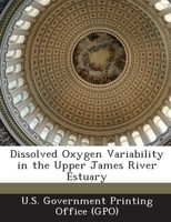 Dissolved Oxygen Variability in the Upper James River Estuary