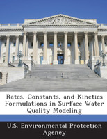 Rates, Constants, and Kinetics Formulations in Surface Water Quality Modeling