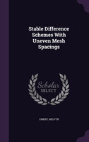 Stable Difference Schemes With Uneven Mesh Spacings