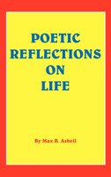 POETIC REFLECTIONS ON LIFE
