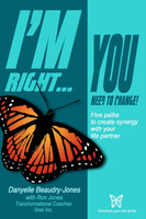 I'm Right...You Need to Change