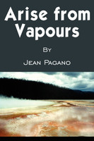 Arise from Vapours