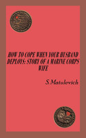 HOW TO COPE WHEN YOUR HUSBAND DEPLOYS