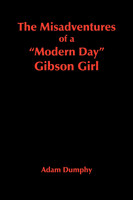 The Misadventures of a "Modern Day" Gibson Girl
