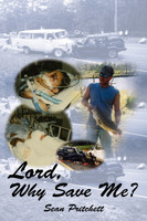 Lord, Why Save Me?