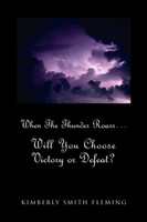 When The Thunder Roars. Will You Choose Victory or Defeat?