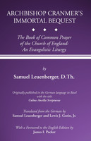 Archbishop Cranmer's Immortal Bequest
