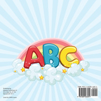 Amazing ABCs! How Little Babies & Toddlers Learn Language By Knowing Their Alphabet ABCs - Baby & Toddler Alphabet Books