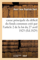cause principale du déficit du fonds commun créé par l'article 2 de la loi du 27 avril 1825