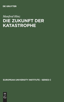 Die Zukunft der Katastrophe