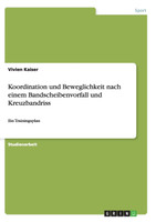 Koordination und Beweglichkeit nach einem Bandscheibenvorfall und Kreuzbandriss