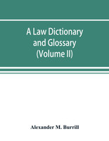 A law dictionary and glossary