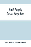 God'S Mighty Power Magnified