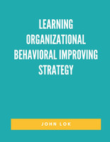 Learning Organizational Behavioral Improving Strategy