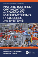 Nature-Inspired Optimization in Advanced Manufacturing Processes and Systems
