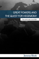 Great Powers and the Quest for Hegemony