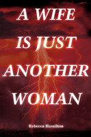 A Wife Is Just Another Woman