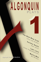 Algonquin Plays Volume One