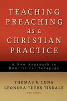 Teaching Preaching as a Christian Practice