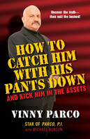 How To Catch Him With His Pants Down
