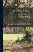 The Colonial Virginia Register