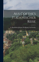 Aus Goethe's Italienischer Reise