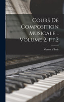 Cours de composition musicale .. Volume 2, pt.2