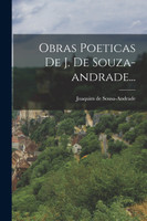 Obras Poeticas De J. De Souza-andrade...