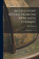 An Old Story Retold From the Newcastle Courant