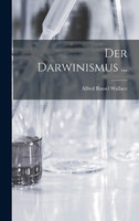 Der Darwinismus ...