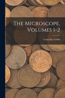 The Microscope, Volumes 1-2