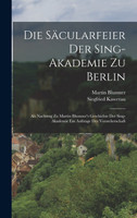 Die Säcularfeier Der Sing-Akademie Zu Berlin