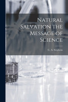 Natural Salvation the Message of Science