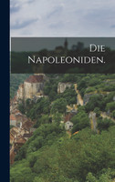 Die Napoleoniden.