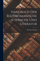 Handbuch der rätoromanischen Sprache und Literatur