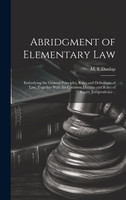 Abridgment of Elementary Law