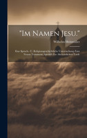 "Im Namen Jesu."