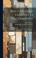 Magyaroszág Vaskövei És Vasterményei