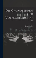 Die Grundlehren der Volkswirthschaft