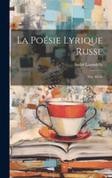 La Poésie Lyrique Russe