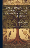 Carlo Darwin E Il Darwinismo Nelle Scienze Biologiche E Sociali