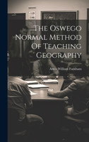 The Oswego Normal Method Of Teaching Geography