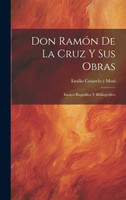 Don Ramón De La Cruz Y Sus Obras