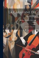 La Caravane Du Caire