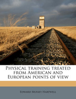 Physical training treated from American and European points of view
