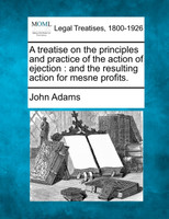 A treatise on the principles and practice of the action of ejection