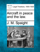 Aircraft in peace and the law.