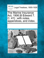 The Marine Insurance Act, 1906 [6 Edward 7. C. 41]