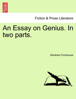 An Essay on Genius. In two parts.